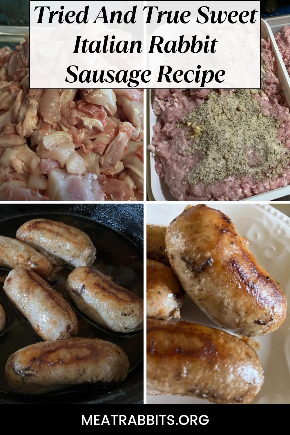 Tried And True Sweet Italian Rabbit Sausage Recipe pinterest image.